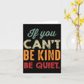 If You Can't Be Kind Be Quiet Anti Bullying Gift F Karte (Gelbe Blume)