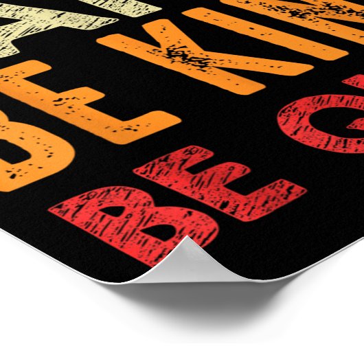 If You Can't Be Kind Be Quiet Anti Bullying Gift F Poster (Ecke)