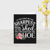 If You Can't Be The Sharpest Tool In The Shed You Karte (Gelbe Blume)