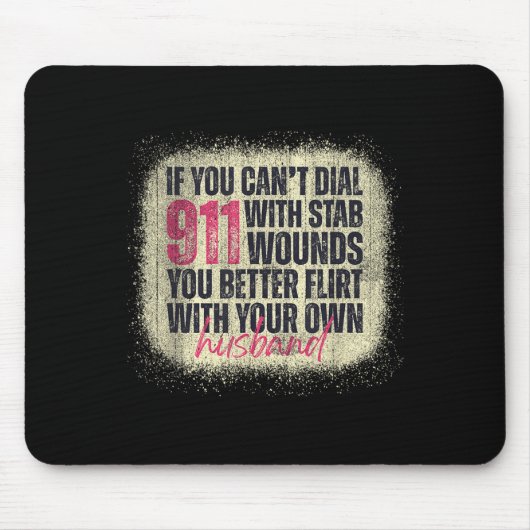 If You Can't Dial 911 With Stab Wounds Better Flir Mousepad (Vorne)