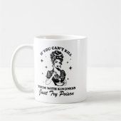 If You Can't Kill Them With Kindness Just Try Ison Kaffeetasse (Links)