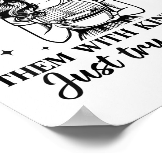 If You Can't Kill Them With Kindness Just Try Ison Poster (Ecke)