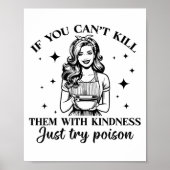 If You Can't Kill Them With Kindness Just Try Ison Poster (Vorne)
