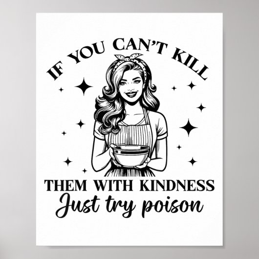 If You Can't Kill Them With Kindness Just Try Ison Poster (Vorne)
