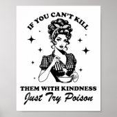 If You Can't Kill Them With Kindness Just Try Ison Poster (Vorne)