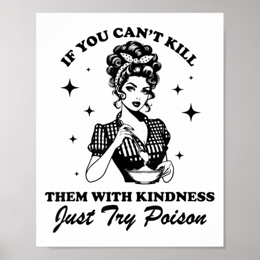 If You Can't Kill Them With Kindness Just Try Ison Poster (Vorne)