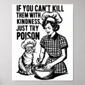 If You Can't Kill Them With Kindness Just Try Ison Poster (Vorne)