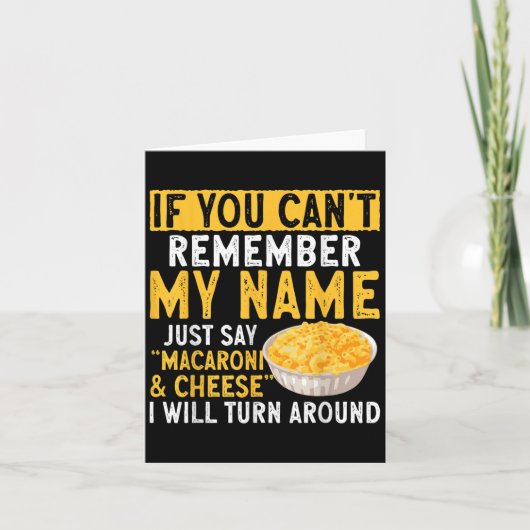 If You Can't Remember My Name Just Say Macaroni An Karte (Vorderseite)