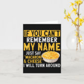 If You Can't Remember My Name Just Say Macaroni An Karte (Gelbe Blume)