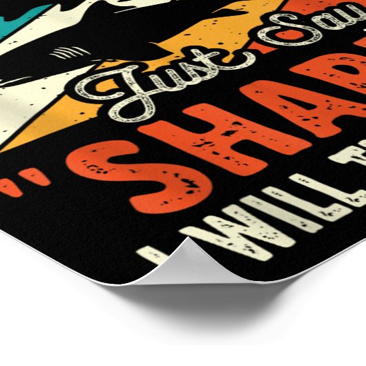 If You Can't Remember My Name Just Say Sharks Poster (Ecke)