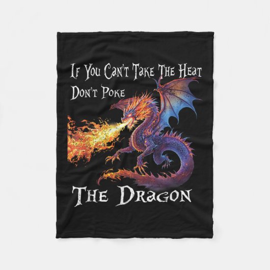 If You Can't Take The Heat Don't Ke The Dragon  Fleecedecke (Vorderseite)