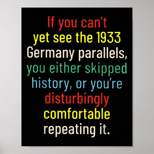 If You Can't Yet See The 1933 Germany Parallels Yo Poster (Vorne)