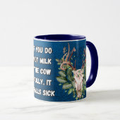 if you do not milk the cow fully, it falls sick tasse (VorderseiteRechts)