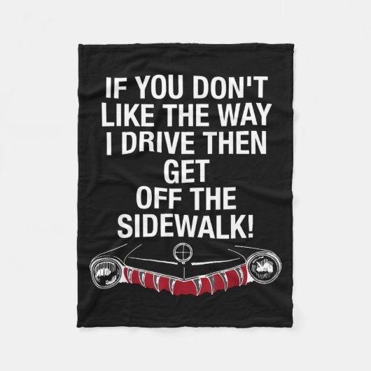 If You Don't Like The Way I Drive Then Get Off Fleecedecke (Vorderseite)