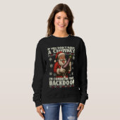 If You Dont Have A Chimney Im Coming in Your Backd Sweatshirt (Vorne ganz)