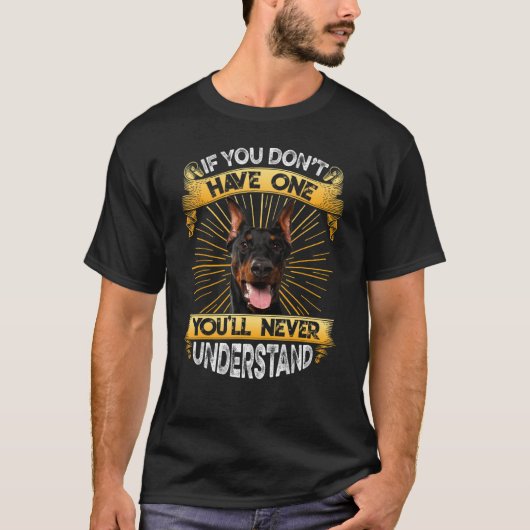 If You Don't Have One Doberman Pinscher Funny T-Shirt (Vorderseite)