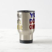 If You Don't Hold It  Reisebecher (Mittel)