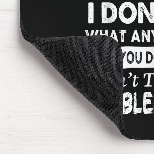 If You Don't Like Me Don't Talk To Me. Problem Sol Mousepad (Ecke)