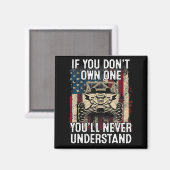 If You Dont Own One Youll Never Understand Utv A  Magnet (Vorderseite/Rückseite)