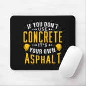 If You Don't Use Concrete, It's Your Own Asphalt Mousepad (Mit Mouse)