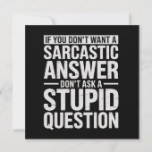 If You Dont Want a Sarcastic Answer Dont Ask Me  Einladung (Vorderseite)