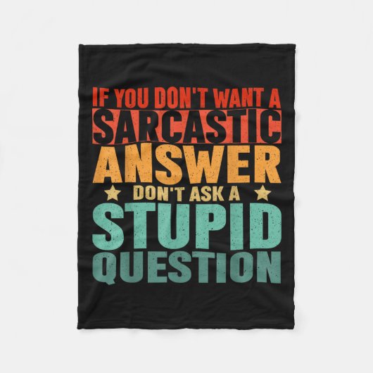 If You Dont Want A Sarcastic Answer Dont Ask Me Fu Fleecedecke (Vorderseite)