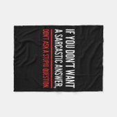 If You Dont Want A Sarcastic Answer Funny Novelty  Fleecedecke (Vorderseite (Horizontal))