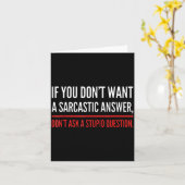 If You Dont Want A Sarcastic Answer Funny Novelty  Karte (Gelbe Blume)