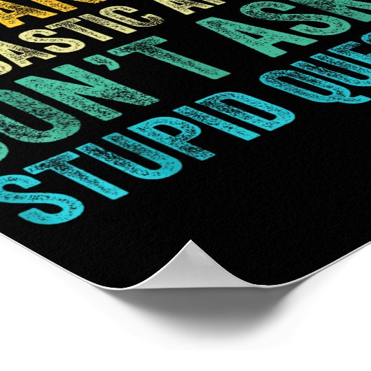 If You Don't Want Sarcastic Answer Don't Ask Stud  Poster (Ecke)