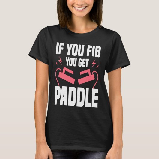If You FIB You Get Paddle Cardiologist Cardiology T-Shirt (Vorderseite)