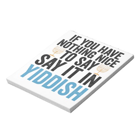 If You Have Nothing Nice To Say it in Jiddish Gift Notizblock (Rotiert)