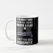 If You Haven't Risked Coming Home Under A Flag  Kaffeetasse (Links)