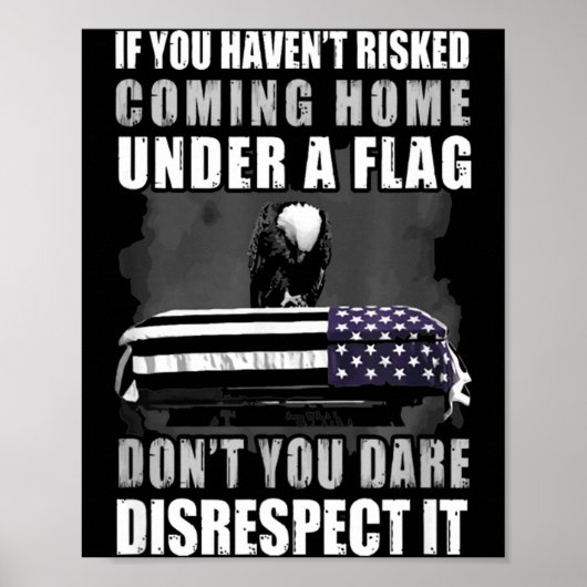 If You Haven't Risked Coming Home Under A Flag  Poster (Vorne)