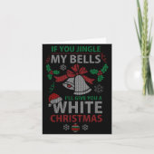 If You Jingle Me Bells White Christmas Karte (Vorderseite)