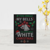 If You Jingle Me Bells White Christmas Karte (Gelbe Blume)