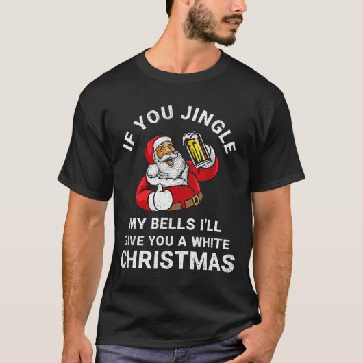 If You Jingle My Bells Funny Christmas Shirt Santa (Vorderseite)