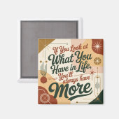 If You Look At What You Have In Life Magnet (Vorderseite/Rückseite)