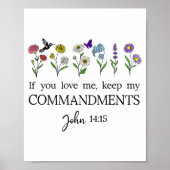 If You Love Keep My Commandments John 14_15 Bible  Poster (Vorne)