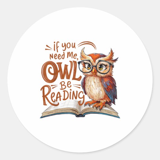 If You Need Me Owl Be Reading Funny Book Lover Stu Runder Aufkleber (Vorderseite)