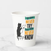 if you never try you would never now pappbecher (Vorderseite)