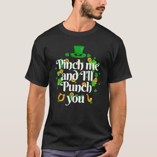 If You Pinch Me I ll Punch You St Pttys Day T-Shirt (Vorderseite)