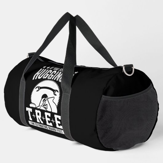 If You See Me Hugging A Tree Woodworking Duffle Bag (Rechte Ecke)