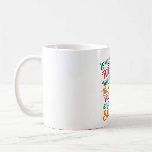 If You Spend Your Whole Life Waiting for the Storm Kaffeetasse (Links)
