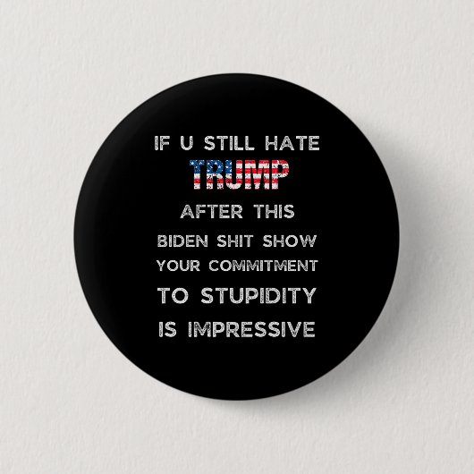 If You Still Hate Trump After This Biden Show, Vot Button (Vorderseite)