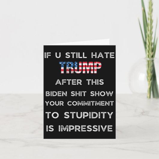 If You Still Hate Trump After This Biden Show, Vot Karte (Vorderseite)