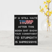 If You Still Hate Trump After This Biden Show, Vot Karte (Gelbe Blume)