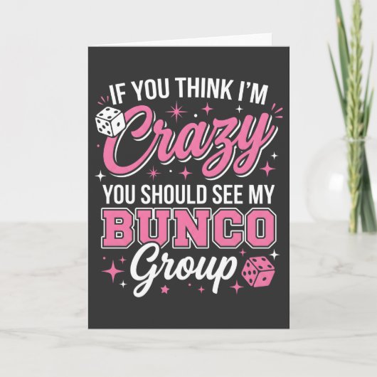If You Think I’m Crazy You Should See My Bunco Karte (Vorderseite)