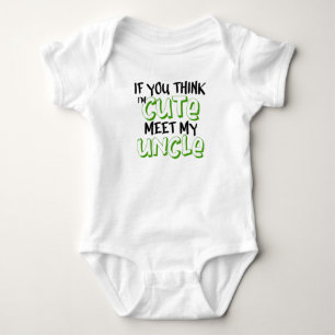 if you think i'm cute meet my uncle baby strampler
