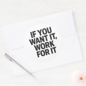 IF YOU WANT IT, WORK FOR IT Sticker (Umschlag)