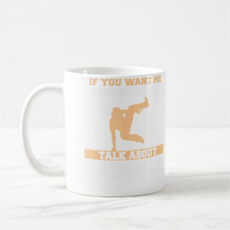 If You Want Me To Listen To You Talk About Parkour Kaffeetasse